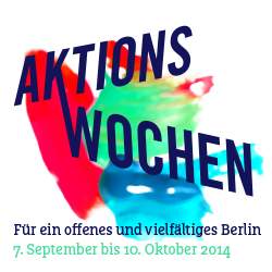 Aufruf zur Beteiligung an den „Aktionswochen für ein offenes und vielfältiges Berlin“
